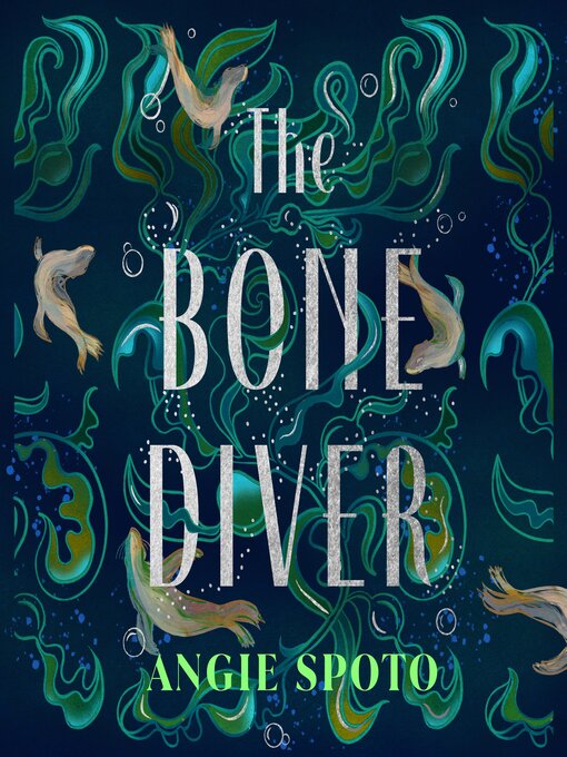 Title details for The Bone Diver by Angie Spoto - Wait list